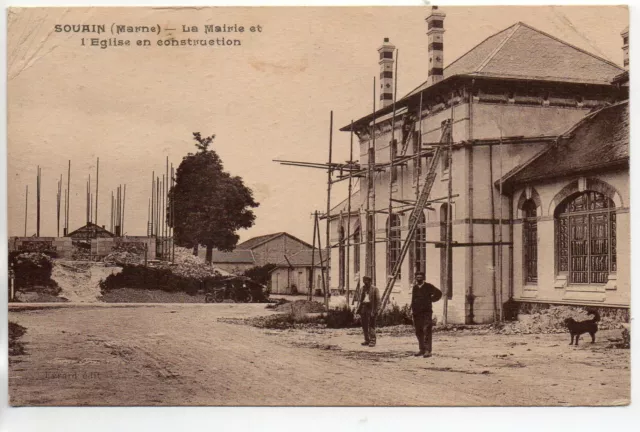 SOUAIN - Marne - CPA 51 - la mairie et l'église en construction
