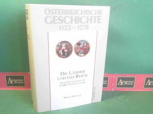 Österreichische Geschichte 1122-1278 - Die Länder und das Reich. Der Osta 149733