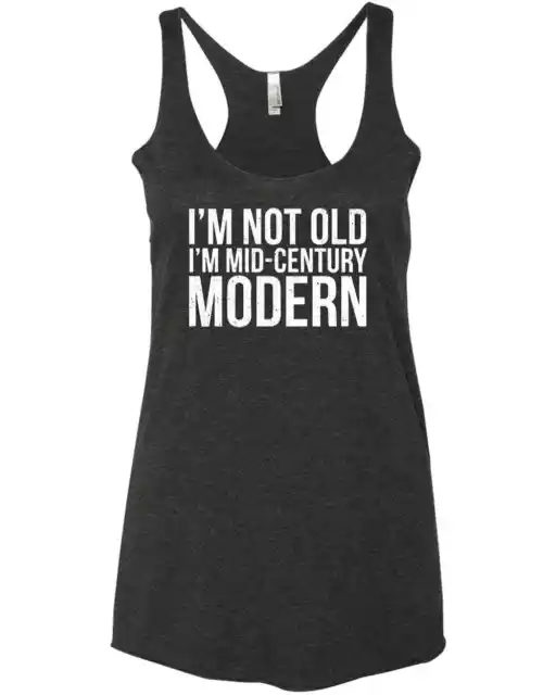 Im Not Old Im Mid Century MODERN Saying Grandpa Elders Birthday Gift Racer Tank