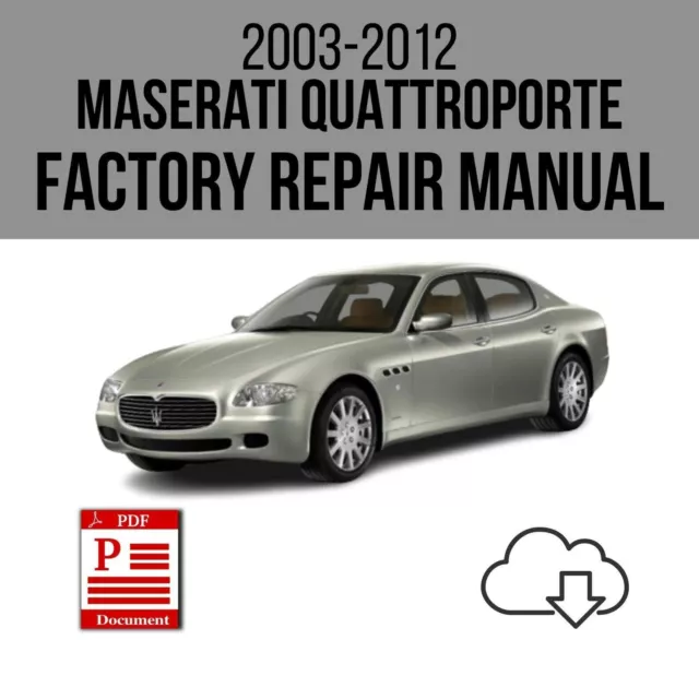 Maserati Quattroporte 2003-2012 Workshop Service Repair Manual