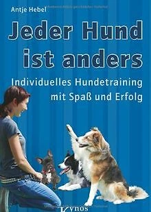Jeder Hund ist anders: Individuelles Hundetraining mit S... | Buch | Zustand gut