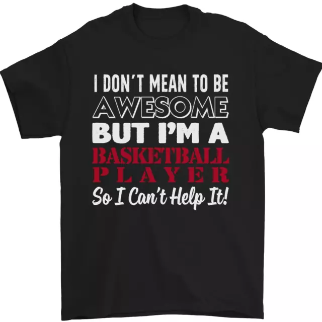 T-shirt da uomo giocatore di basket I Don't Mean to Be cotone Gildan