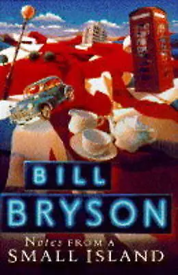 Bryson, Bill : Notes from a Small Island Highly Rated eBay Seller Great Prices