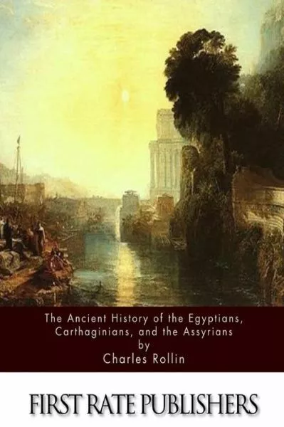 The Ancient History Of The Egyptians, Carthaginians, And The Assyrians