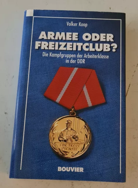 Koop - Armee oder Freizeitclub? - Die Kampfgruppen der Arbeiterklasse in der DDR