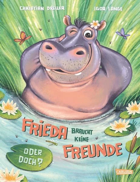 Frieda braucht keine Freunde! Oder doch? | Christian Dreller | 2022 | deutsch