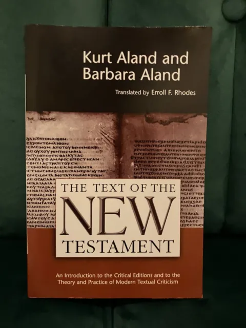 Text of the New Testament an Introduction to the Critical Editions (Kurt Aland)