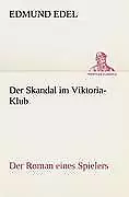 Der Skandal im Viktoria-Klub | Buch | 9783847235699