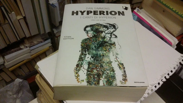 Hyperion. I canti di Hyperion. Vol. 1 Simmons Dan, Mondadori, 7d21 Hyperion. I canti di Hyperion. Vol. 1 Simmons Dan, Mondadori, 7d21