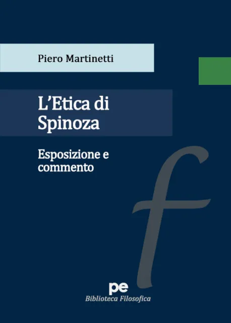 LIBRI PIERO MARTINETTI - L' Etica Di Spinoza. Esposizione E Commento EUR  12,00 - PicClick IT