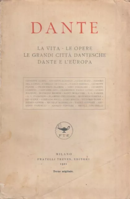 Dante La vita, le opere le grandi città dantesche Dante e l'Europa