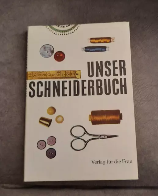 DDR /  "Unser Schneiderbuch"  / Verlag für die Frau / gebunden / 1966?
