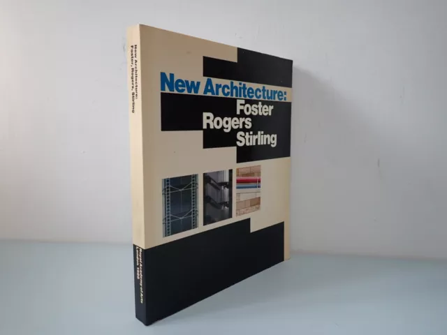 New Architecture Foster, Rogers, Stirling Royal Academy 1986, Deyan Sudjic