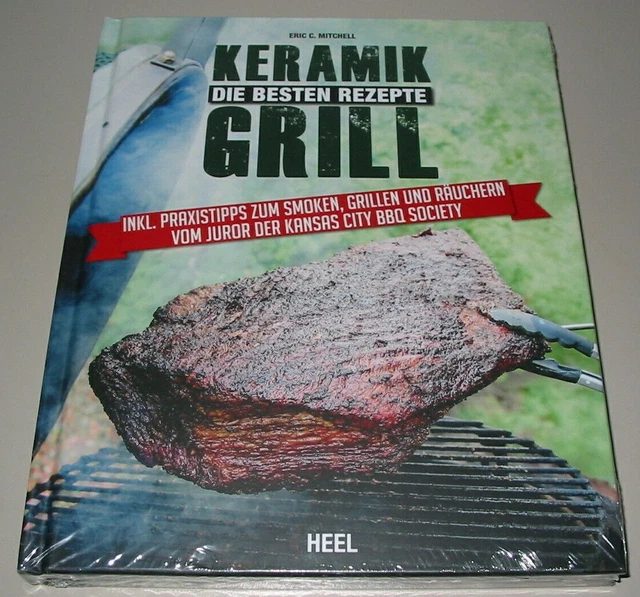 Mitchell: Keramikgrill, die besten Rezepte NEU Rezept-Buch/BBQ/Smoken/Räuchern
