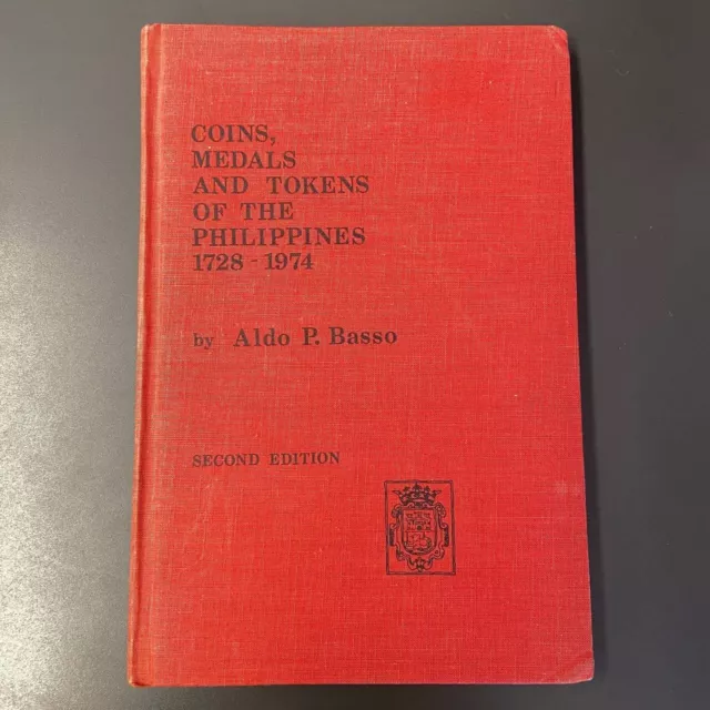 Book Coins Medals and Tokens of the Philippines 1728-1974 , Aldo Basso 2nd Edit Book Coins Medals and Tokens of the Philippines 1728-1974 , Aldo Basso 2nd Edit