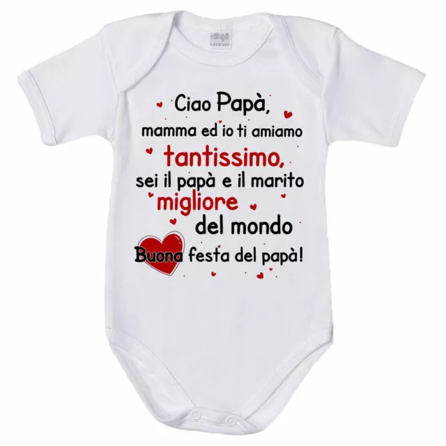 Body neonato ciao papà mamma ed io ti amiamo tantissimo sei il migliore al mo...