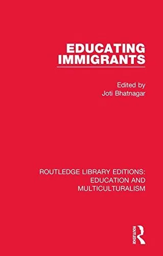 Routledge Library Editions: Education and Multiculturalism by Various New..