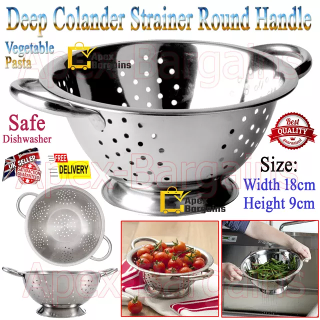 Stainless Steel Deep Colander Strainer Round Handle Kitchen Vegetable Pasta 18cm