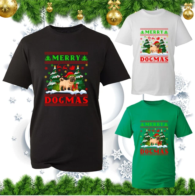 Merry Dogmas T-shirt Christmas Santa Pug Dog Xmas Dog Lovers Winter Festive Top