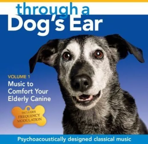 Through a Dog's Ear 1: Music Comfort Your Elderly