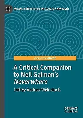 A Critical Companion to Neil Gaiman's "Neverwhere" - 9783030964603