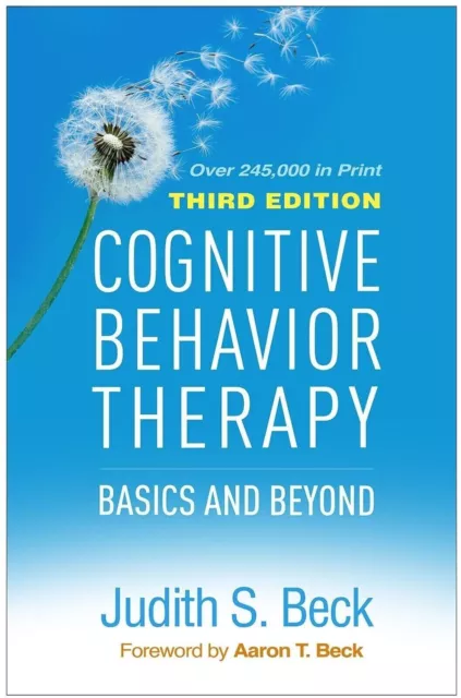 Cognitive Behavior Therapy : Basics and Beyond by Judith S. Beck(2020)