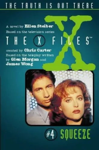 Squeeze (X-Files, Book 4) (The X-files) by Steiber, Ellen 0006482961