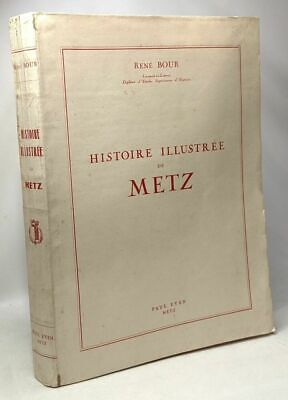 Histoire illustrée de Metz | René Bour | Etat correct