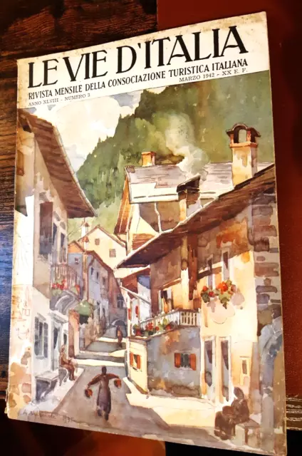 Le Vie D'italia - N. 3 Marzo 1942 Rivista Consociazione Turistica Italiana