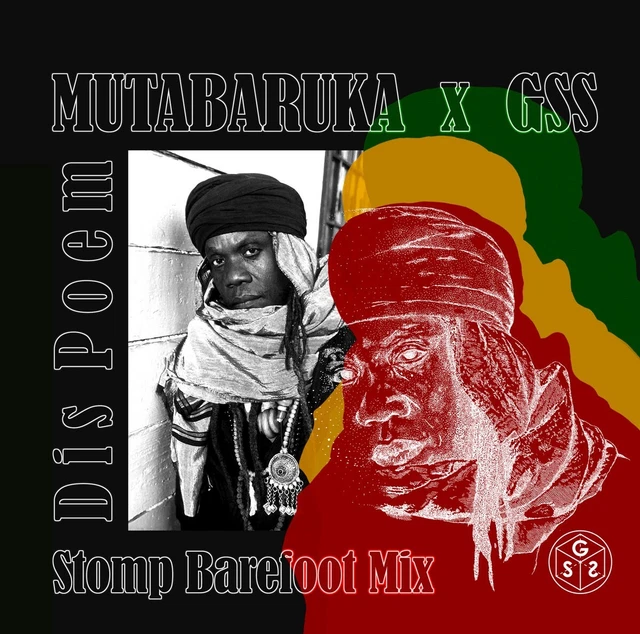 Mutabaka MUTABARUKA X GSS Dis Poem (Stomp Barefoot Mix) 12