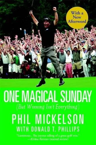 One Magical Sunday: But Winning Isn't Everything by Mickelson, Phil Paperback