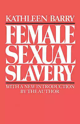 Female Sexual Slavery by Kathleen Barry