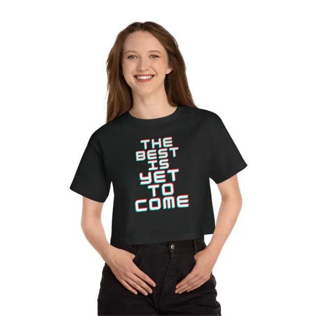 Women empowerment T-shirt - The best is yet to come