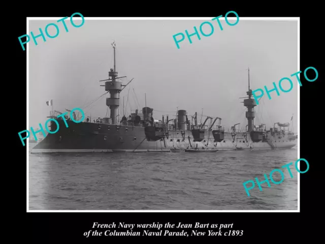 OLD LARGE HISTORIC PHOTO OF FRENCH NAVY WARSHIP THE JEAN BART c1893 NEW YORK