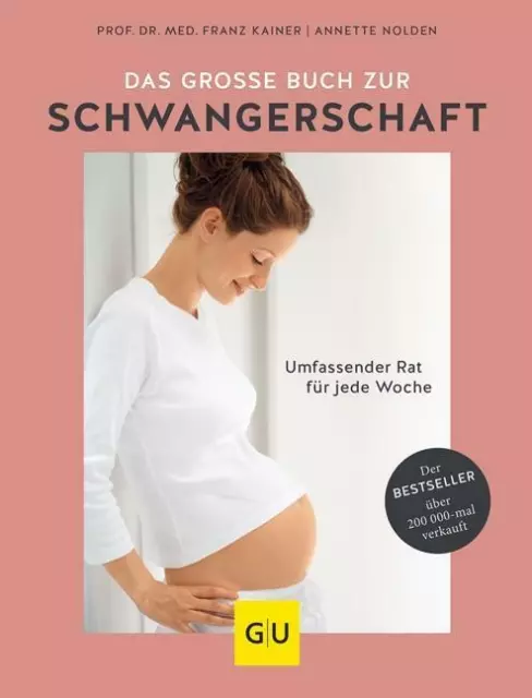 Das große Buch zur Schwangerschaft von Annette Nolden (2018, Gebundene Ausgabe)