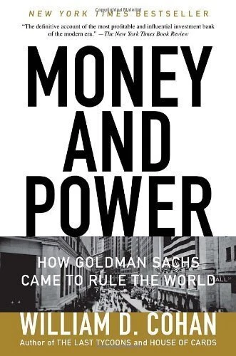MONEY AND POWER: HOW GOLDMAN SACHS CAME TO RULE THE WORLD **Mint Condition**