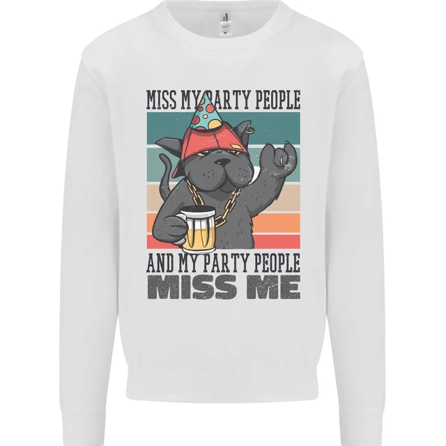 Funny Cat Miss My Party People Alcohol Beer Kids Sweatshirt Jumper