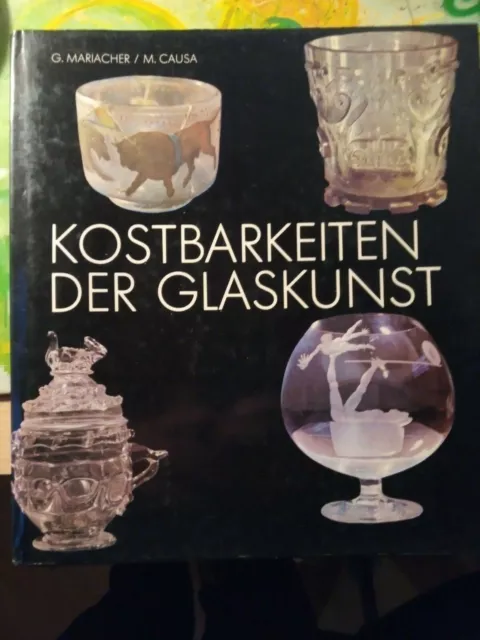 Kostbarkeiten der Glaskunst von G. Mariacher und M. Causa