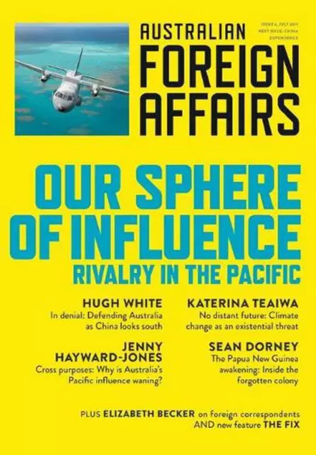 Our Sphere of Influence: Rivalry in the Pacific: Australian Foreign Affairs Issu