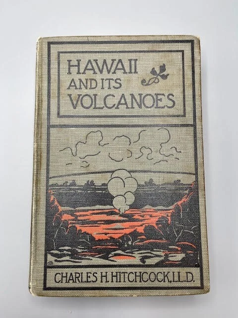 Hawaii & Its Volcanos 1909 Hitchcock 1Rst Ed - Ex Marlon Brando - No Reserve!