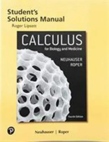 Student Solutions Manual for Calculus for Biology and Medicine, Roper, Marcus,Ne