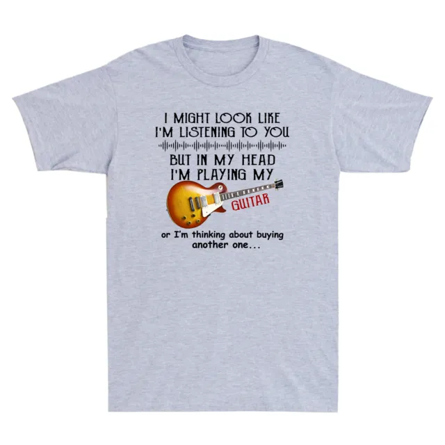 T-shirt chitarra I Might Look Like I'm Listening To You But In My Head I'm Playing
