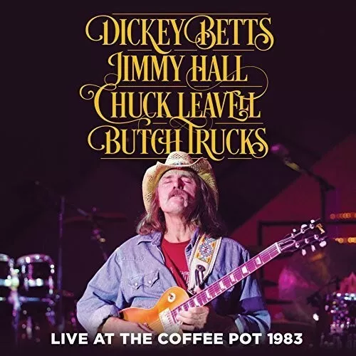 Dickey Betts - Live At The Coffee Pot 1983 [New CD]