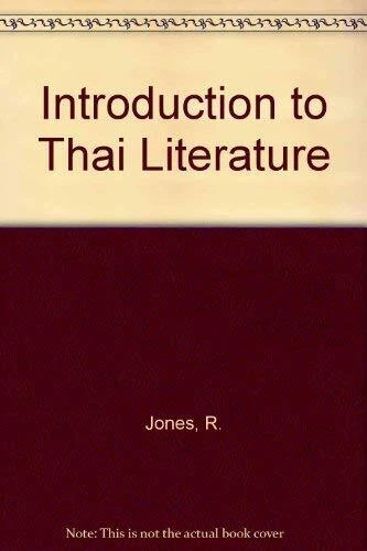 INTRODUCTION TO THAI LITERATURE By R. Jones