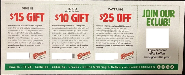 3 BUCA di BEPPO COUPONS DINE IN TO GO AND CATERING EXP 11/26/2023
