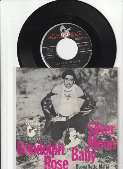 Randolph Rose -Silver Moon Baby / Buona Notte,Maria  D-1971  Hansa 14 847 AT