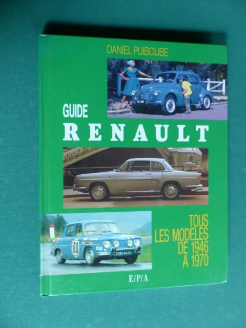 LIVRE : guide RENAULT / tous les modèles de 1946 a 1970 / EPA