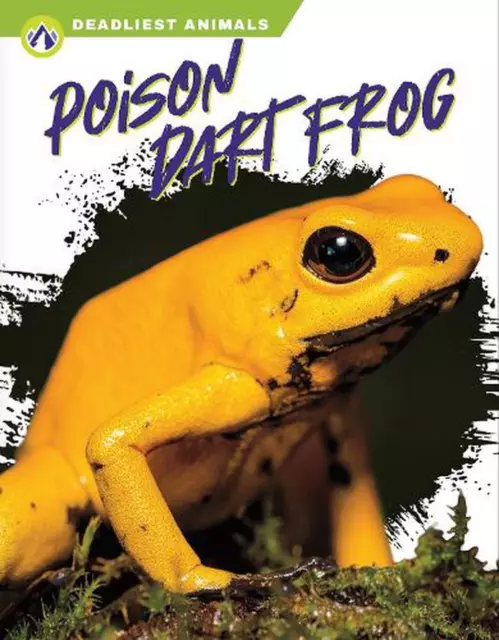 Deadliest Animals: Poison Dart Frog by Golriz Golkar (English) Paperback Book