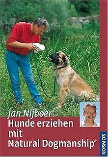 Hunde erziehen mit Natural Dogmanship de Nijboer, Jan | Livre | état très bon