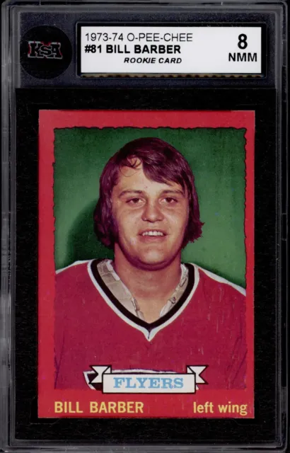 1973-74 Opc #81 Bill Barber Rookie Card Ksa 8 Near Mint- Mint